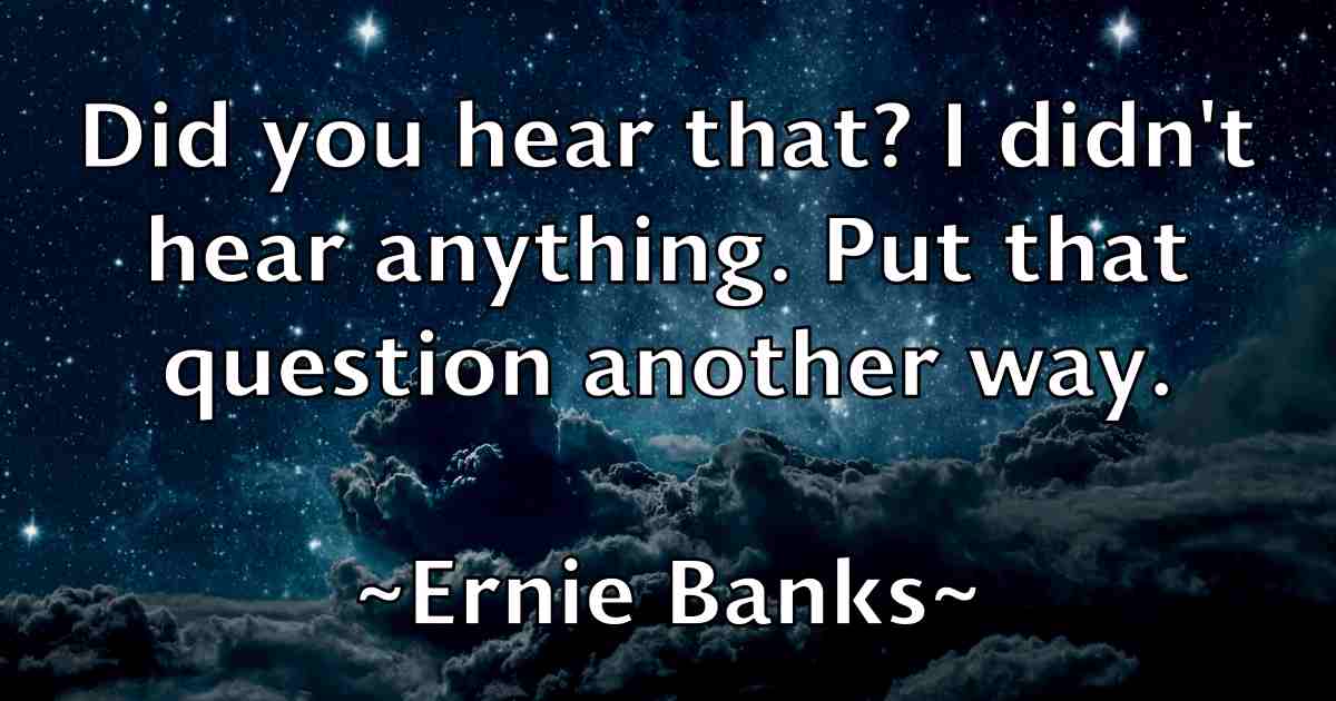 /images/quoteimage/ernie-banks-fb-251957.jpg