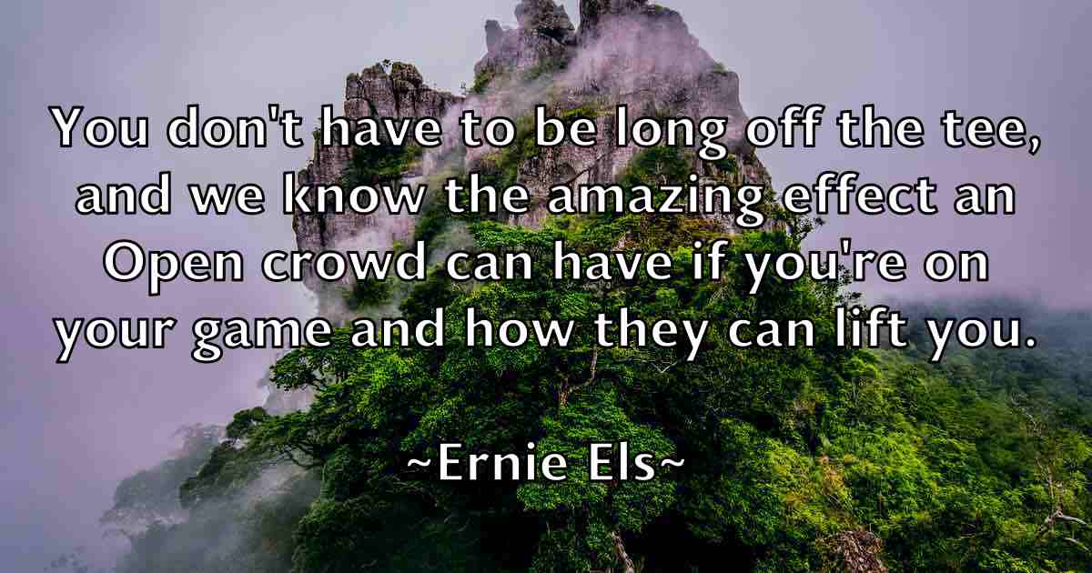 /images/quoteimage/ernie-els-fb-251995.jpg