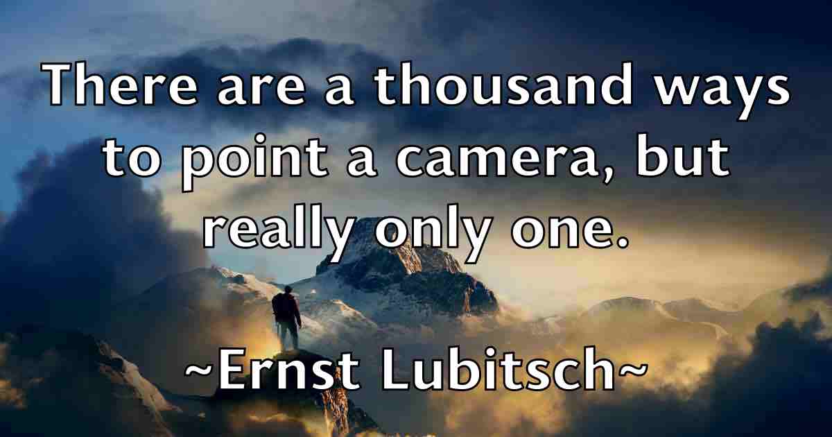 /images/quoteimage/ernst-lubitsch-fb-252189.jpg