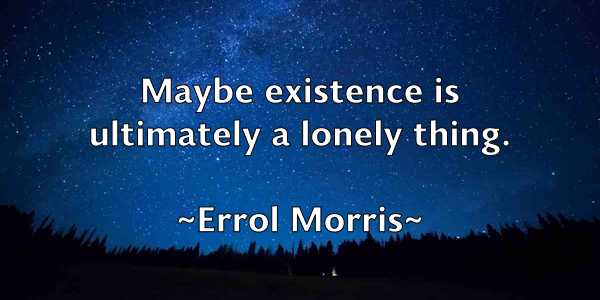 /images/quoteimage/errol-morris-252279.jpg