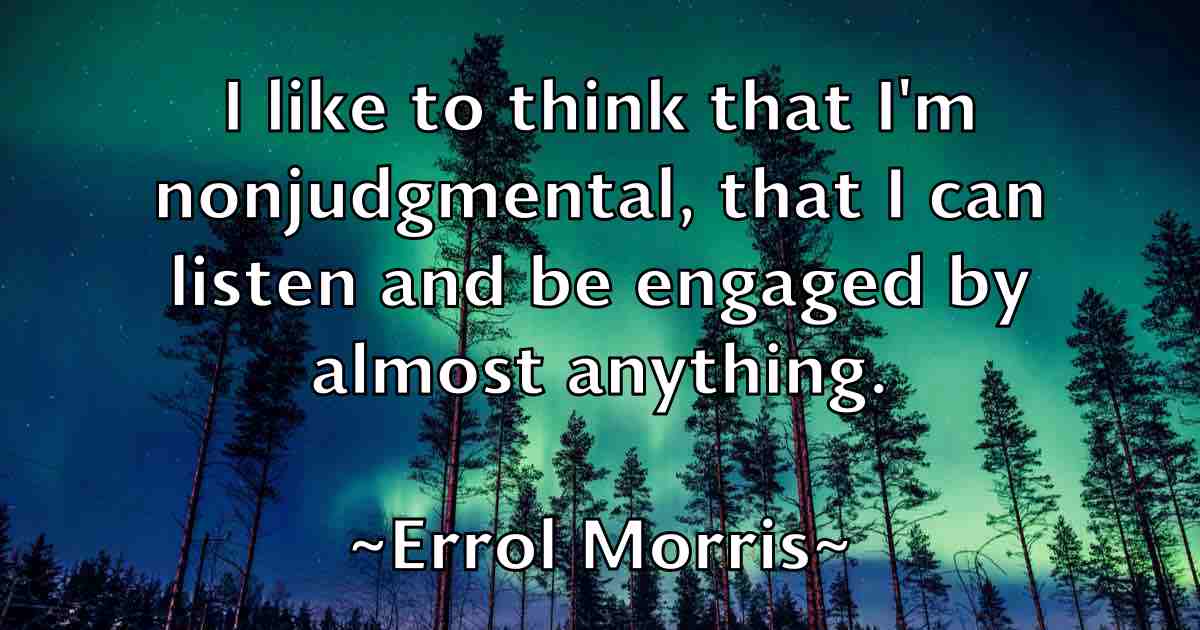 /images/quoteimage/errol-morris-fb-252298.jpg