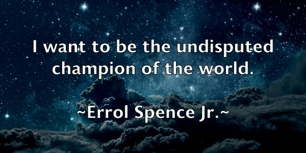 /images/quoteimage/errol-spence-jr-252332.jpg