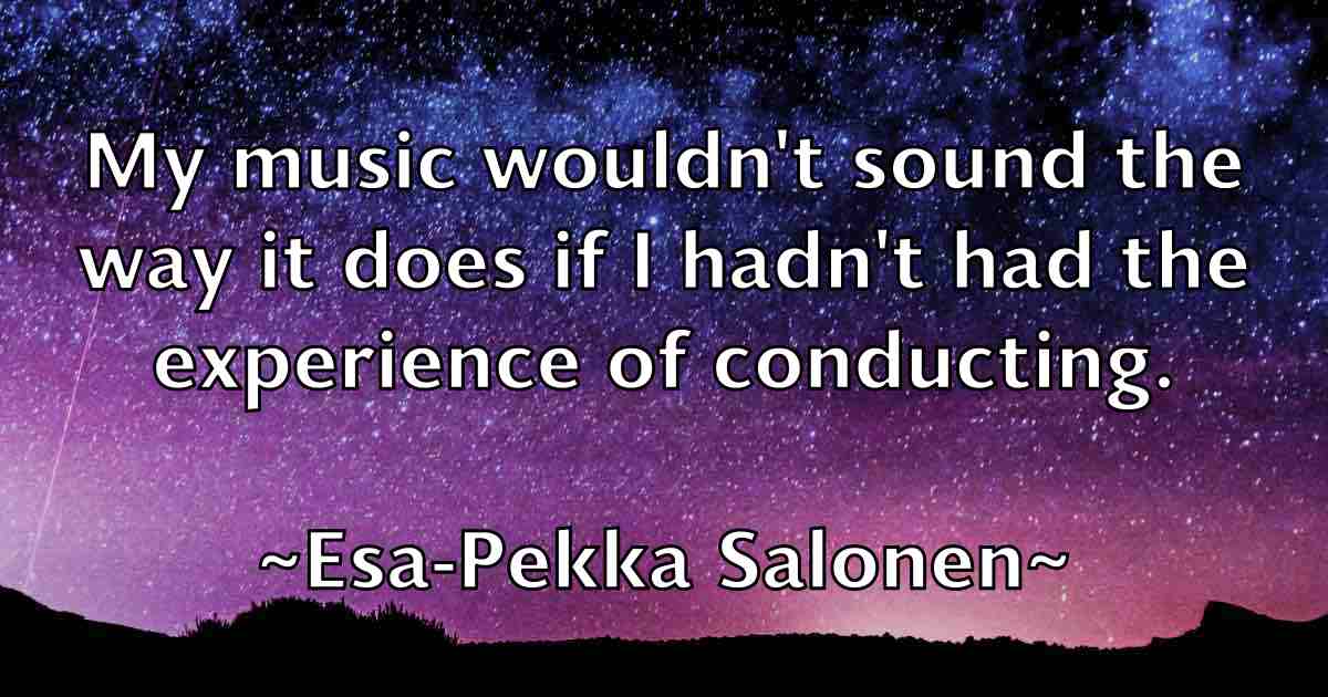 /images/quoteimage/esa-pekka-salonen-fb-252548.jpg