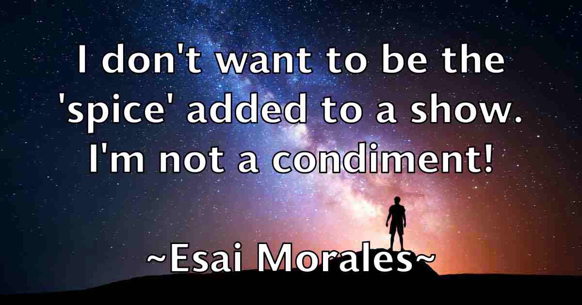 /images/quoteimage/esai-morales-fb-252574.jpg
