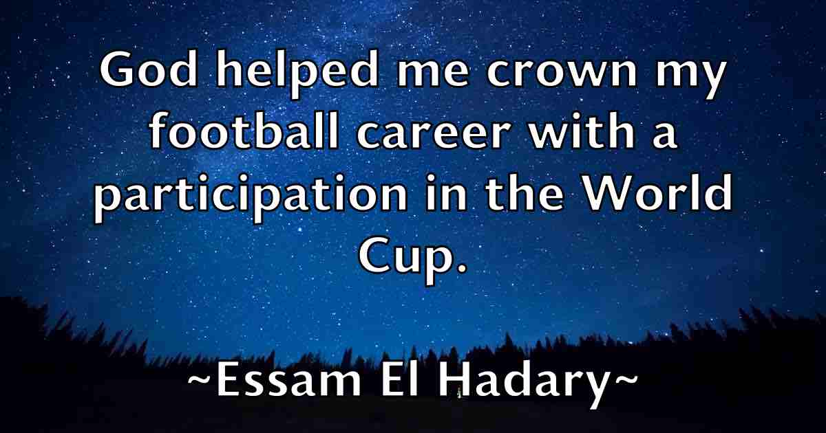/images/quoteimage/essam-el-hadary-fb-252796.jpg