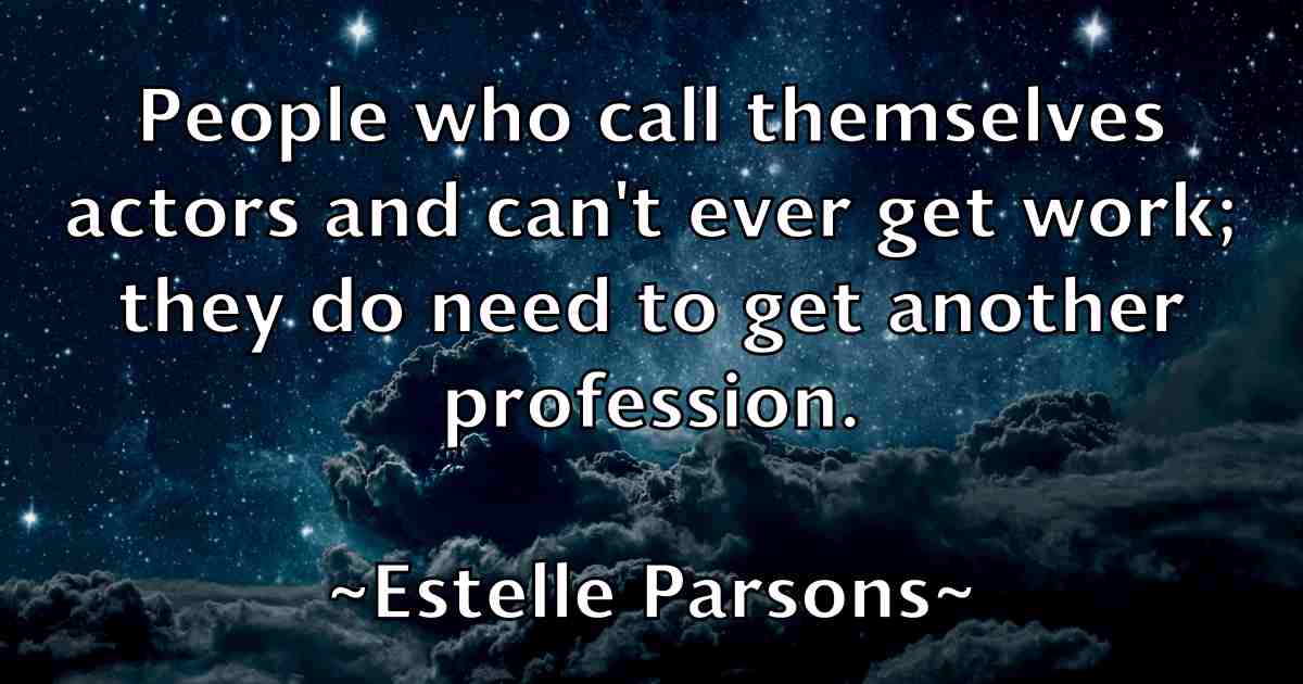 /images/quoteimage/estelle-parsons-fb-253052.jpg