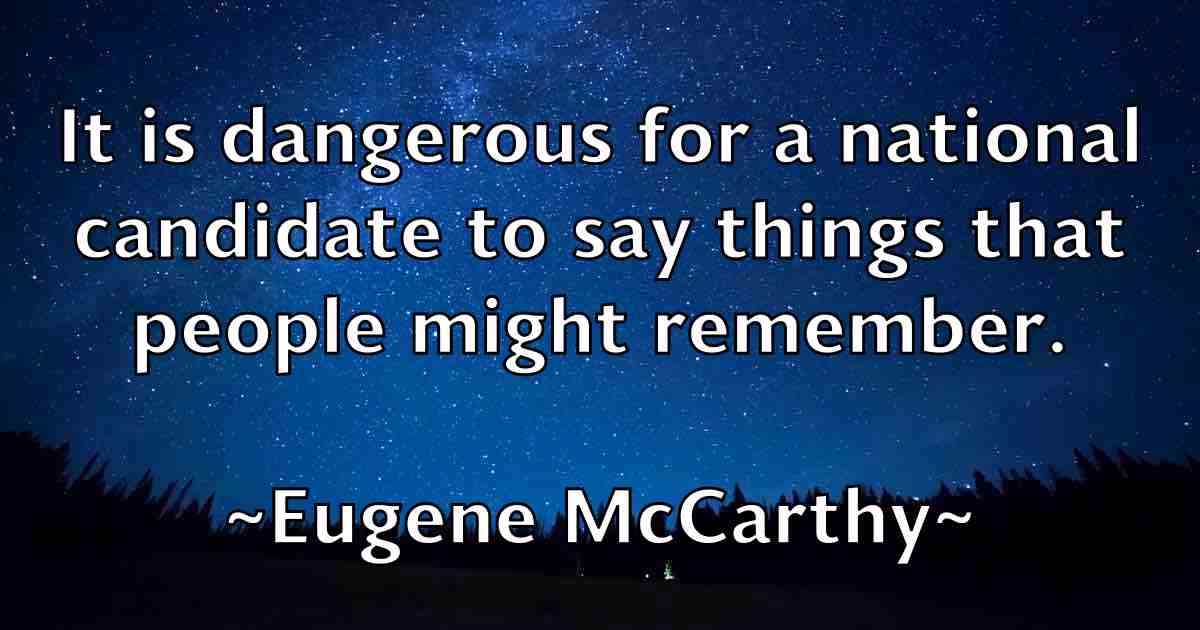 /images/quoteimage/eugene-mccarthy-fb-254077.jpg