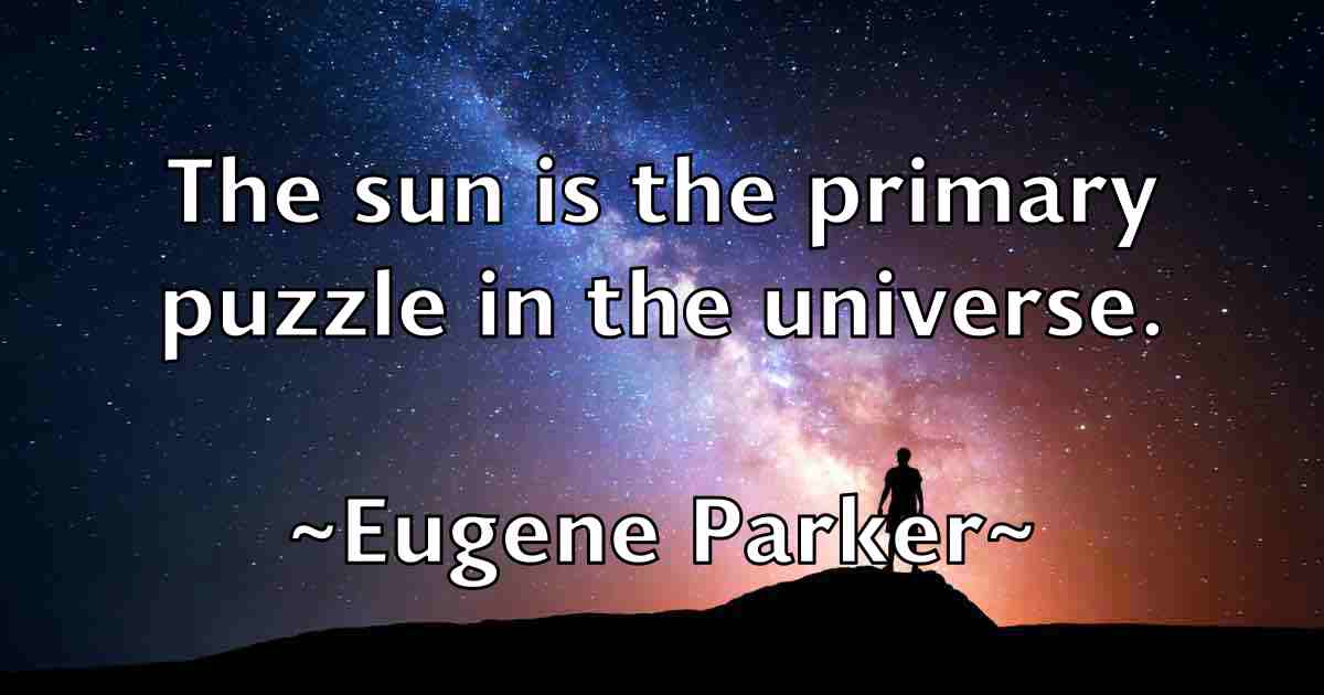 /images/quoteimage/eugene-parker-fb-254121.jpg