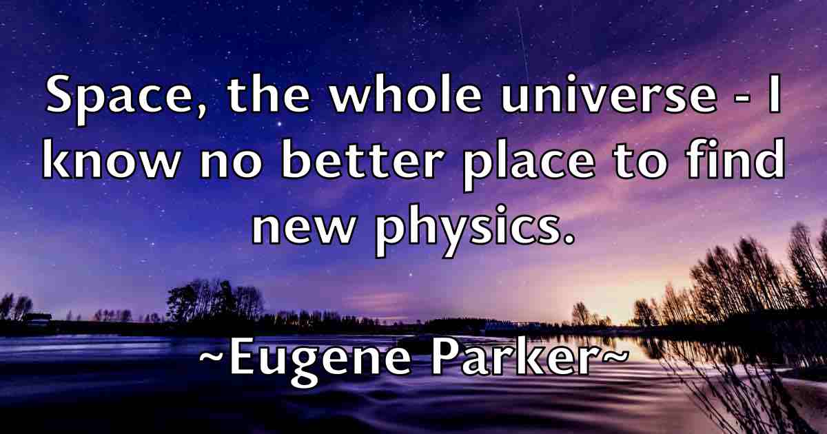 /images/quoteimage/eugene-parker-fb-254123.jpg