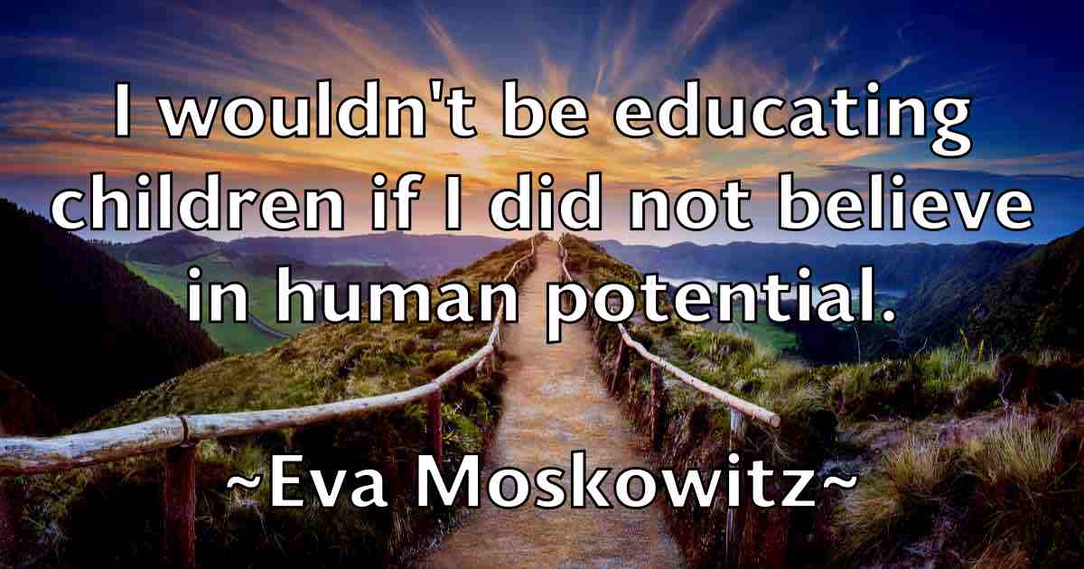 /images/quoteimage/eva-moskowitz-fb-254929.jpg