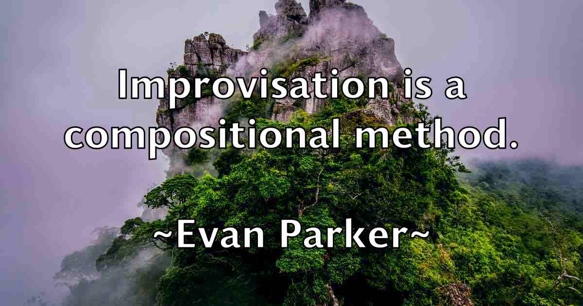 /images/quoteimage/evan-parker-fb-255397.jpg