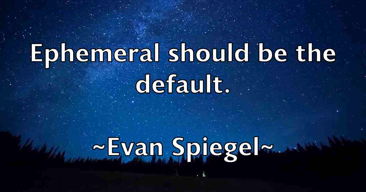 /images/quoteimage/evan-spiegel-fb-255601.jpg