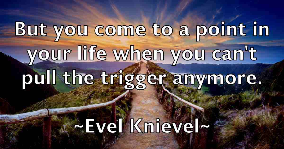 /images/quoteimage/evel-knievel-fb-256152.jpg