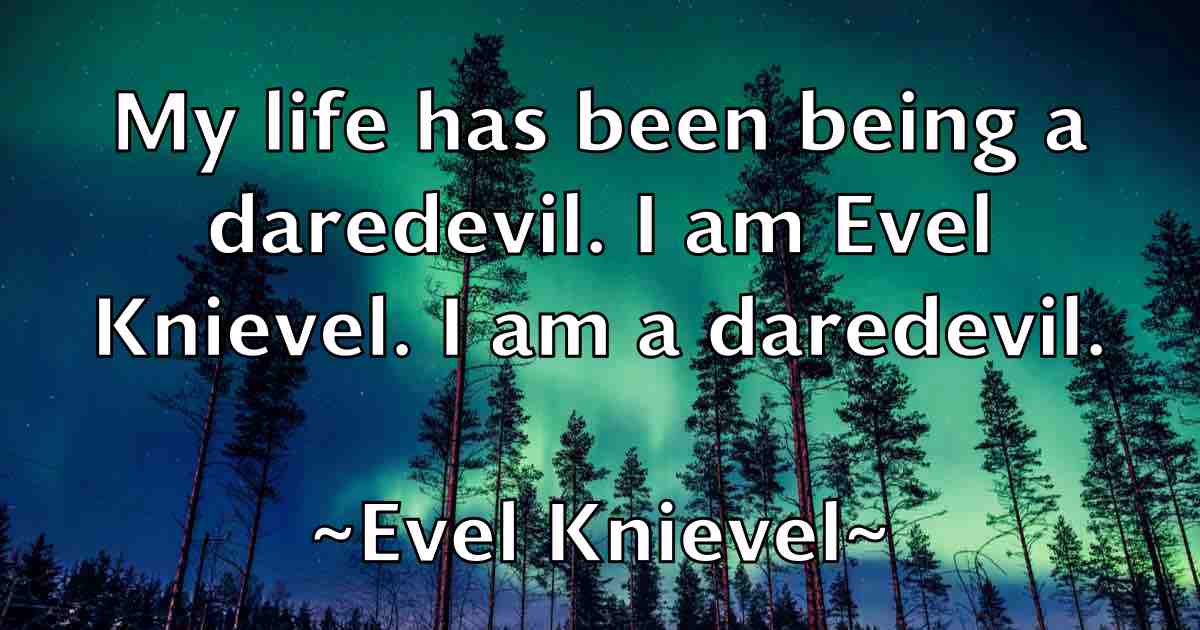 /images/quoteimage/evel-knievel-fb-256202.jpg