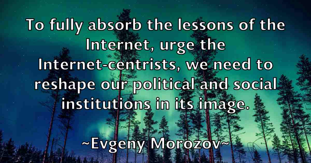 /images/quoteimage/evgeny-morozov-fb-256444.jpg