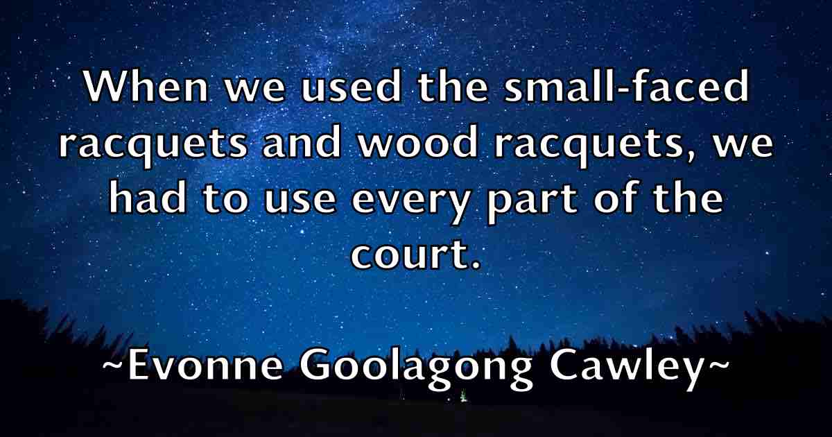 /images/quoteimage/evonne-goolagong-cawley-fb-256579.jpg