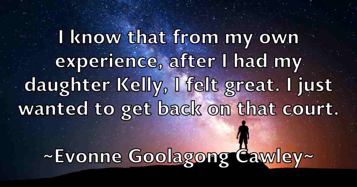 /images/quoteimage/evonne-goolagong-cawley-fb-256613.jpg