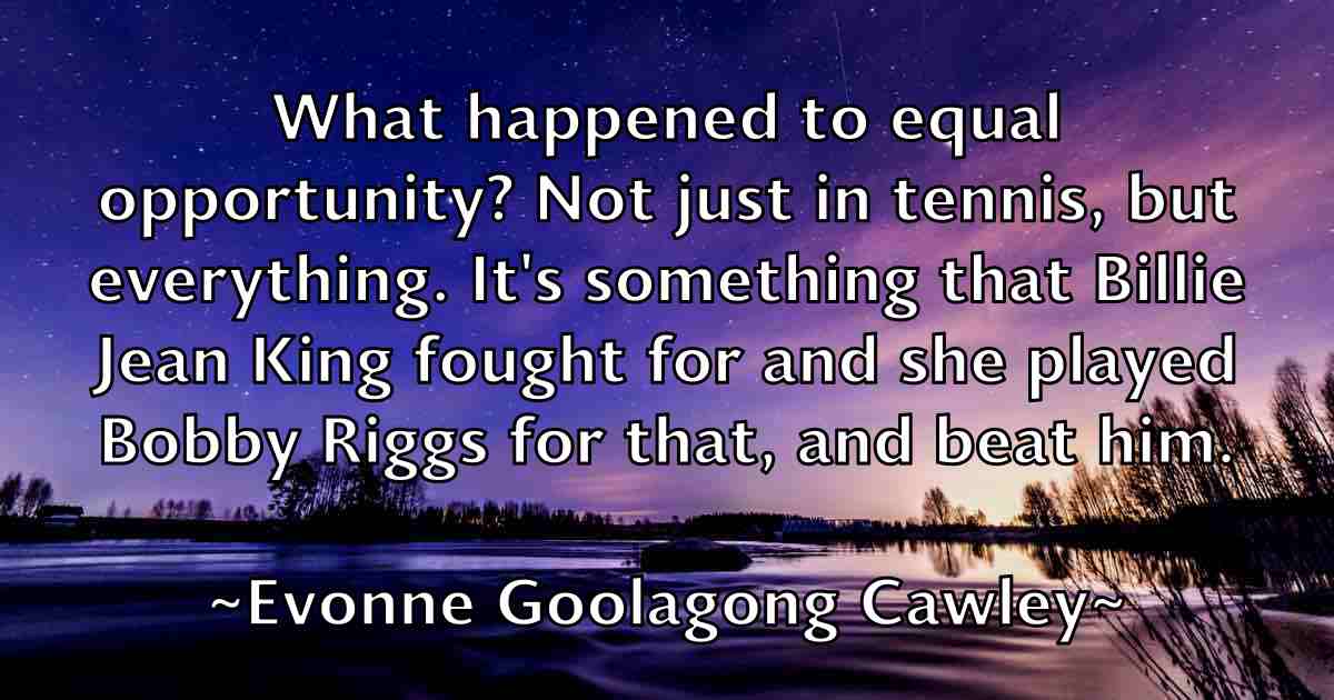 /images/quoteimage/evonne-goolagong-cawley-fb-256615.jpg