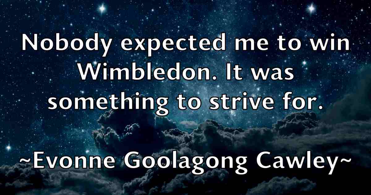 /images/quoteimage/evonne-goolagong-cawley-fb-256620.jpg