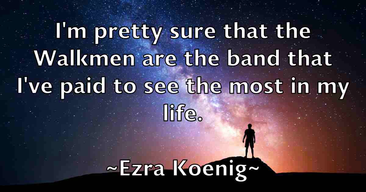 /images/quoteimage/ezra-koenig-fb-257028.jpg
