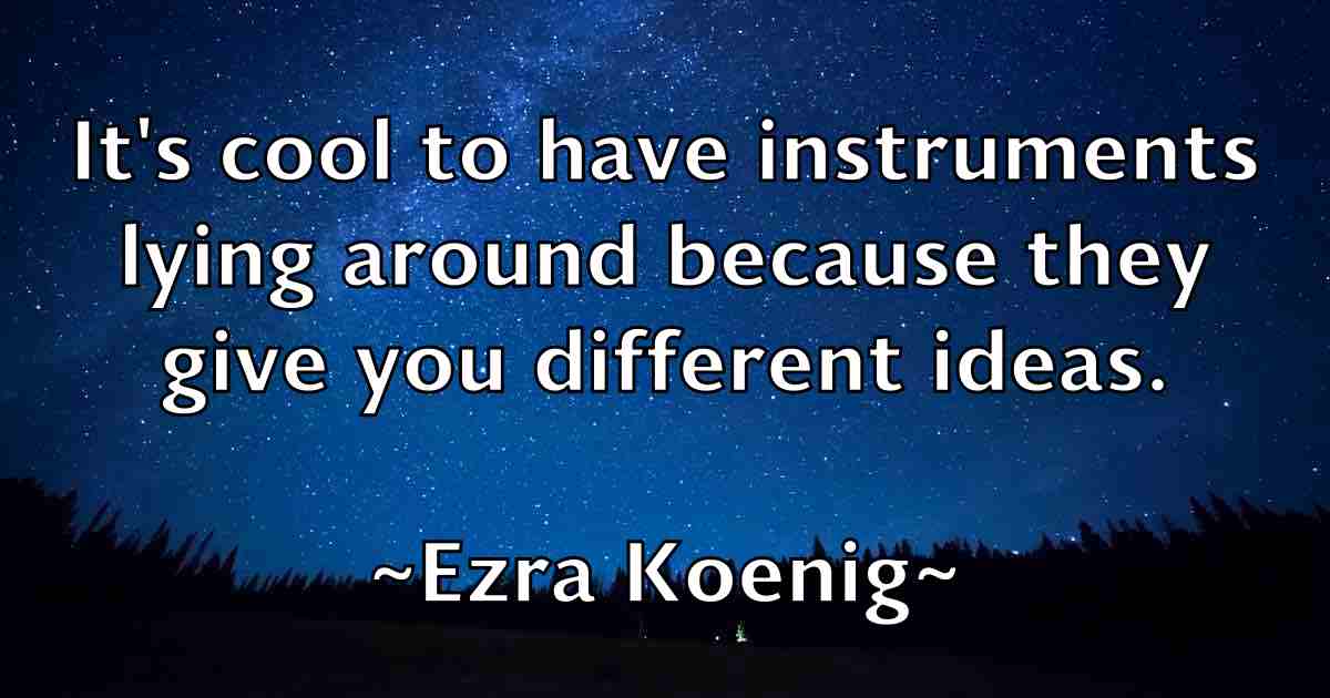 /images/quoteimage/ezra-koenig-fb-257043.jpg