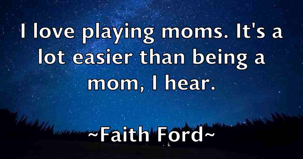 /images/quoteimage/faith-ford-fb-258243.jpg