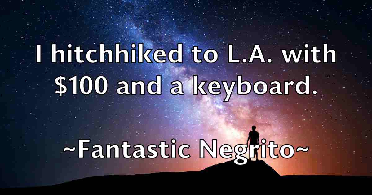 /images/quoteimage/fantastic-negrito-fb-258775.jpg