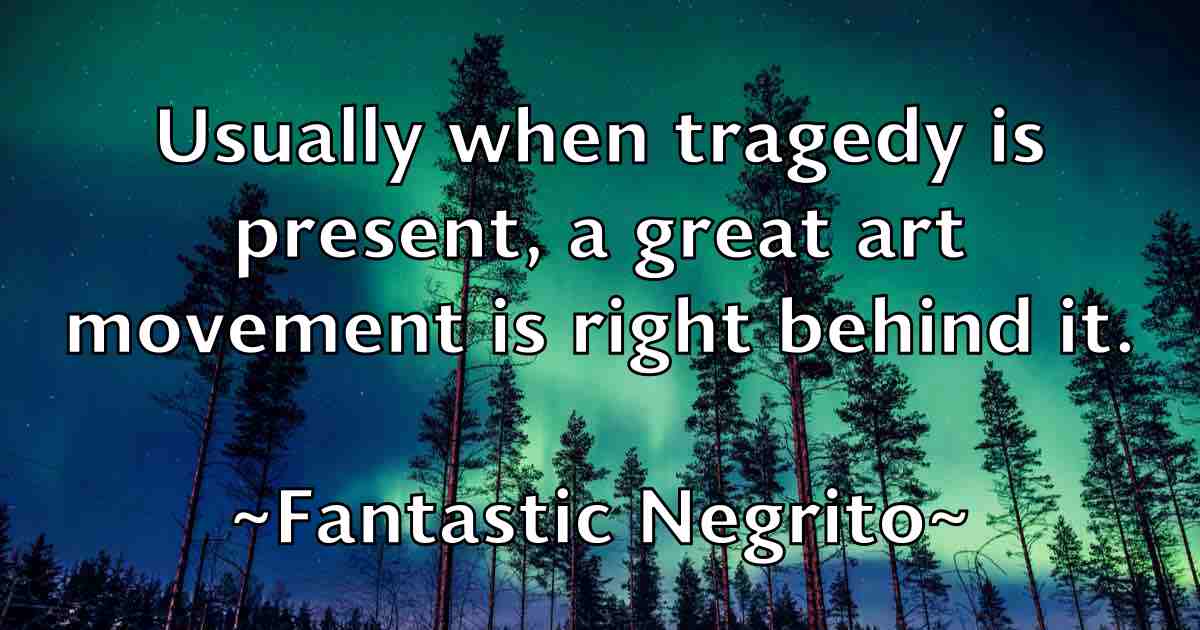 /images/quoteimage/fantastic-negrito-fb-258784.jpg
