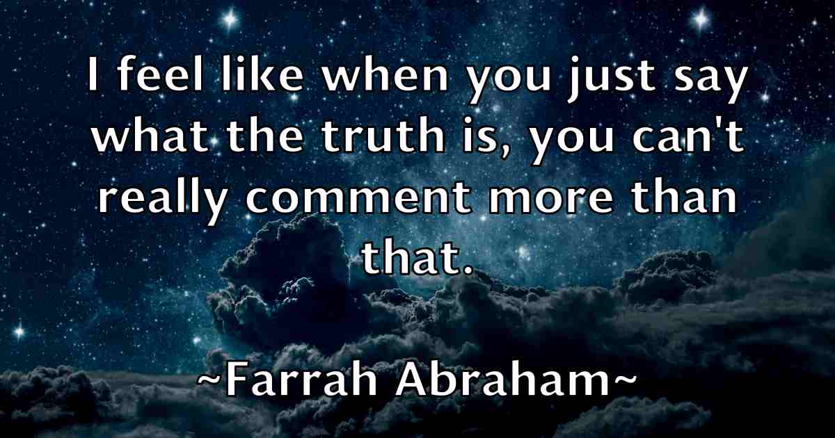 /images/quoteimage/farrah-abraham-fb-259133.jpg