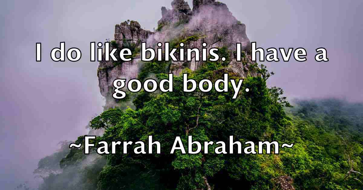 /images/quoteimage/farrah-abraham-fb-259155.jpg