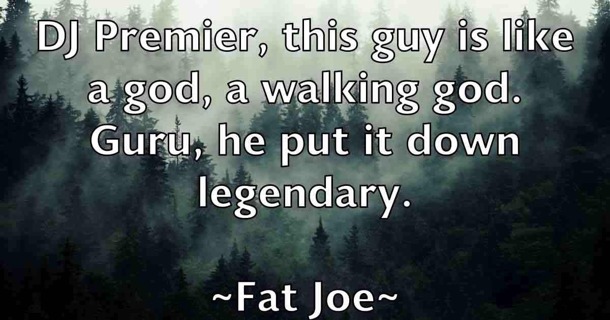 /images/quoteimage/fat-joe-fb-259242.jpg