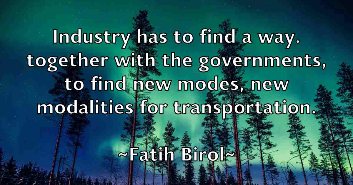 /images/quoteimage/fatih-birol-fb-259408.jpg