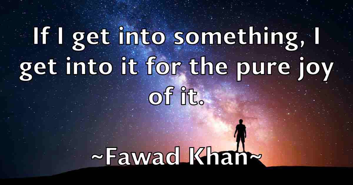 /images/quoteimage/fawad-khan-fb-259484.jpg