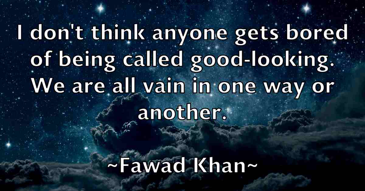 /images/quoteimage/fawad-khan-fb-259561.jpg