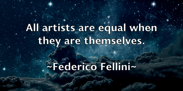 /images/quoteimage/federico-fellini-259874.jpg