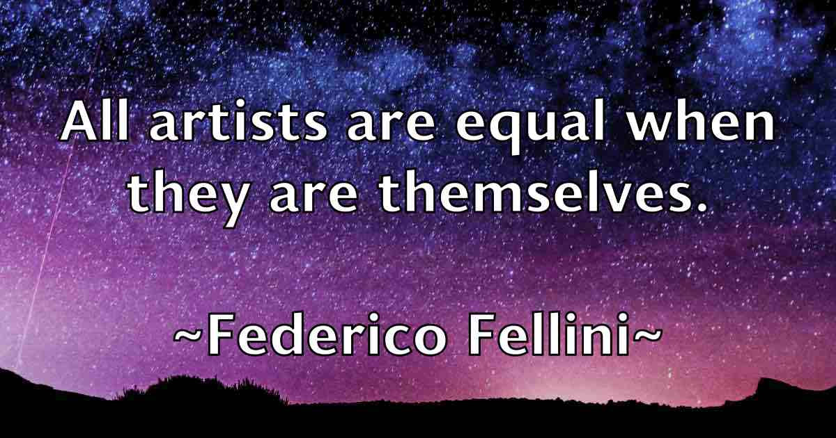 /images/quoteimage/federico-fellini-fb-259874.jpg