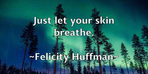 /images/quoteimage/felicity-huffman-260239.jpg