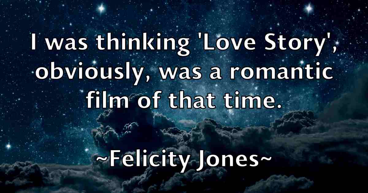 /images/quoteimage/felicity-jones-fb-260274.jpg