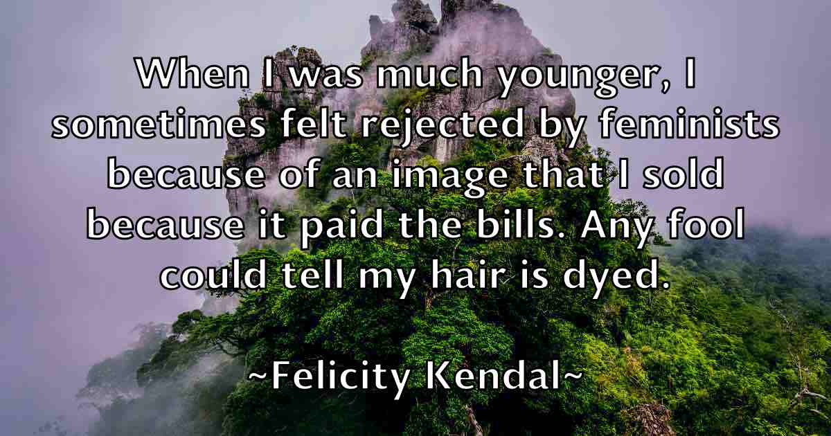 /images/quoteimage/felicity-kendal-fb-260404.jpg