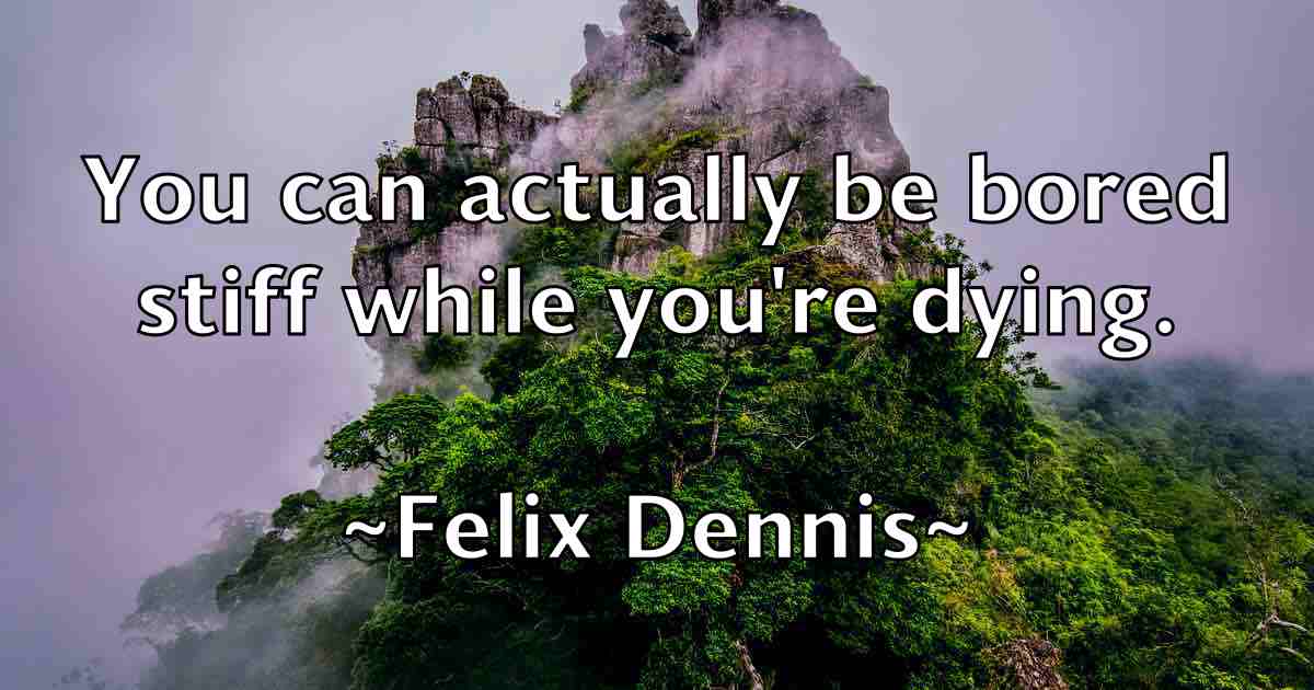 /images/quoteimage/felix-dennis-fb-260710.jpg