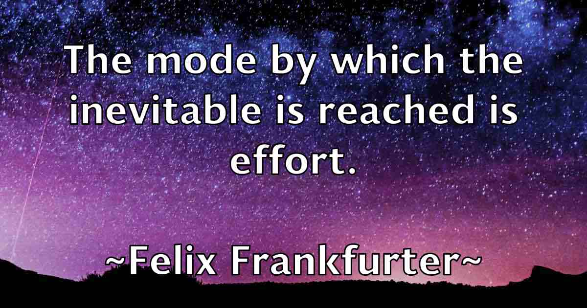 /images/quoteimage/felix-frankfurter-fb-260734.jpg