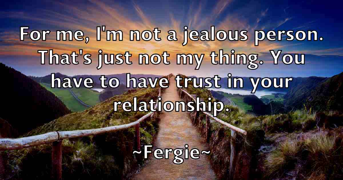 /images/quoteimage/fergie-fergie-fb-260898.jpg