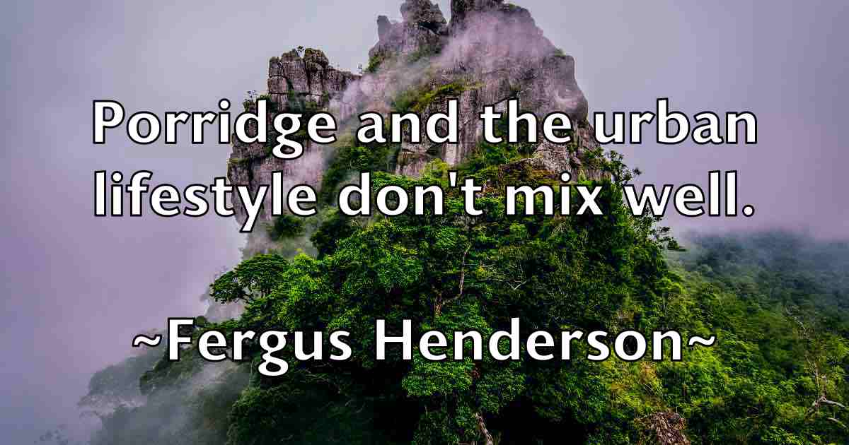 /images/quoteimage/fergus-henderson-fb-260955.jpg