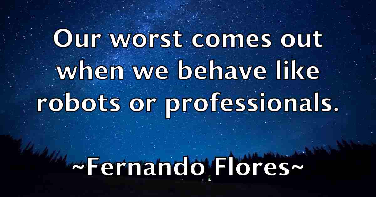 /images/quoteimage/fernando-flores-fb-261166.jpg
