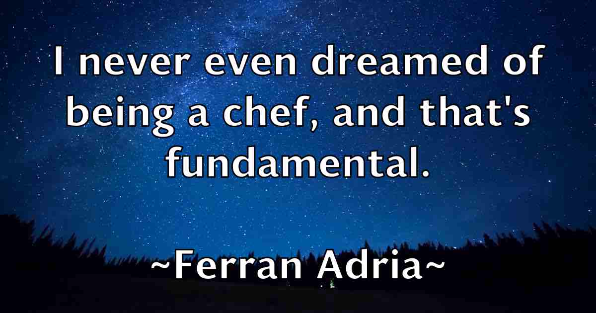 /images/quoteimage/ferran-adria-fb-261301.jpg