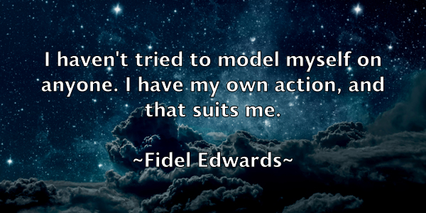 /images/quoteimage/fidel-edwards-261552.jpg