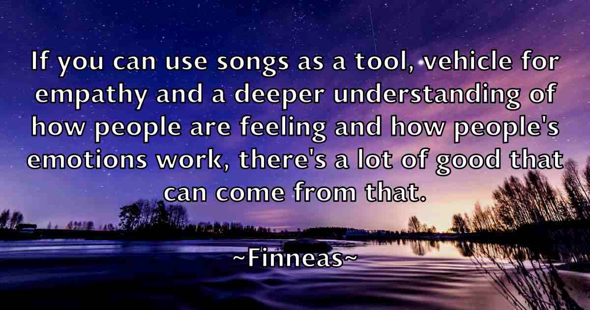 /images/quoteimage/finneas-finneas-fb-261896.jpg