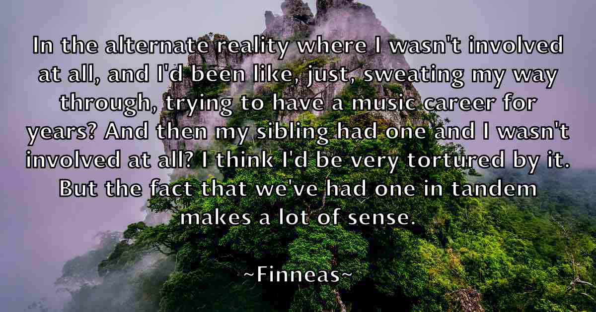 /images/quoteimage/finneas-finneas-fb-261945.jpg