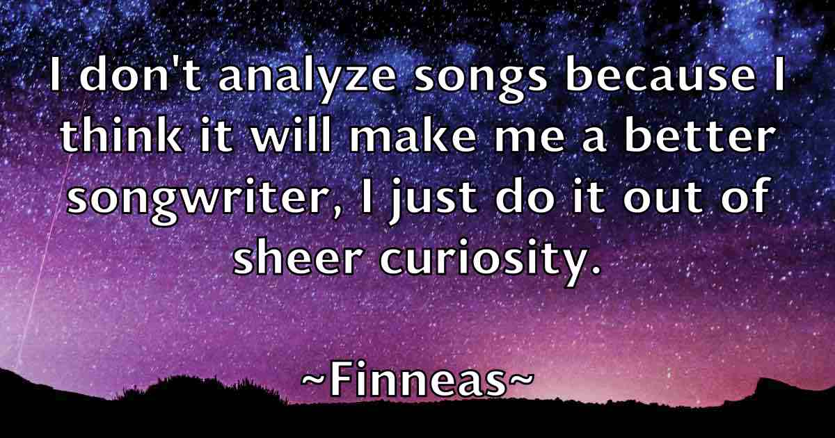 /images/quoteimage/finneas-finneas-fb-261948.jpg