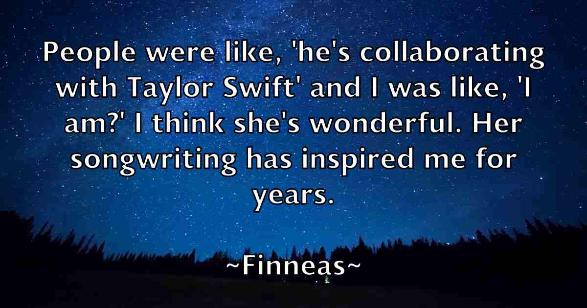 /images/quoteimage/finneas-finneas-fb-261962.jpg